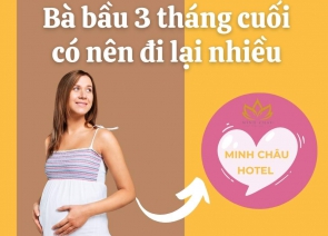 Bà Bầu 3 Tháng Cuối Có Nên Đi Lại Nhiều? Lợi Ích Và Lưu Ý Quan Trọng