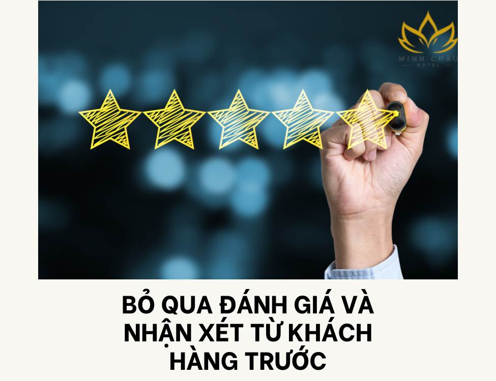 Bỏ qua đánh giá và nhận xét từ khách hàng trước
