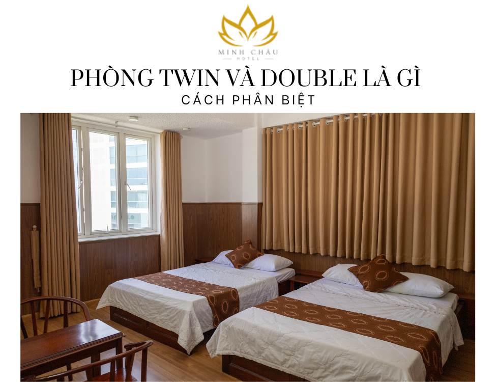 Phòng Twin và Double là gì