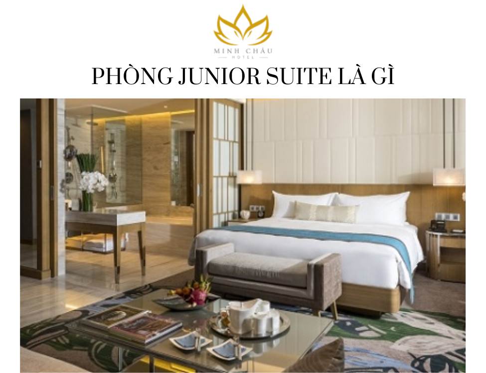 Phòng Junior Suite là gì