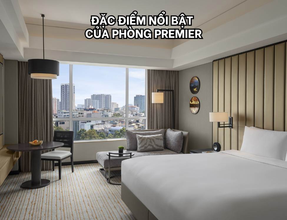 Đặc điểm nổi bật của phòng Premier