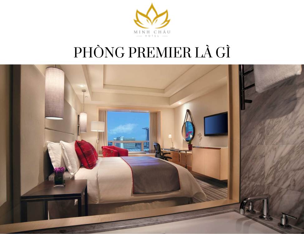 Phòng Premier là gì