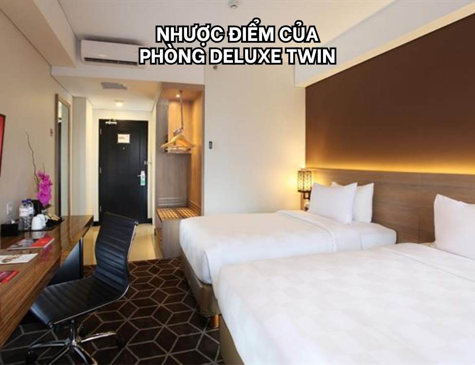 Nhược điểm của phòng Deluxe Twin