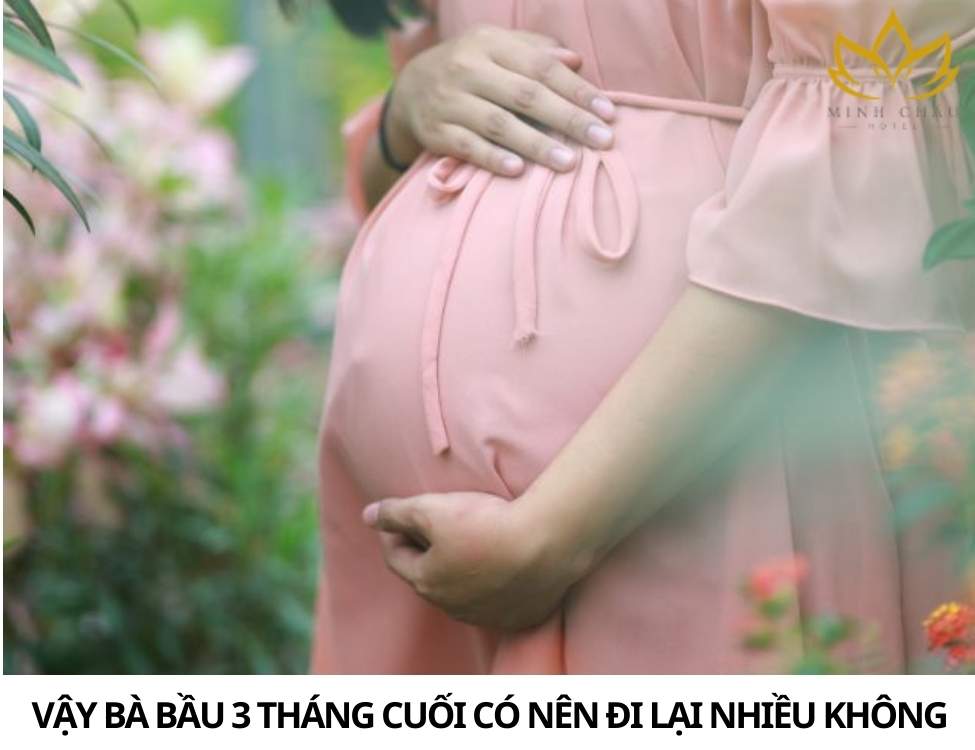 Bà bầu 3 tháng cuối có nên đi lại nhiều