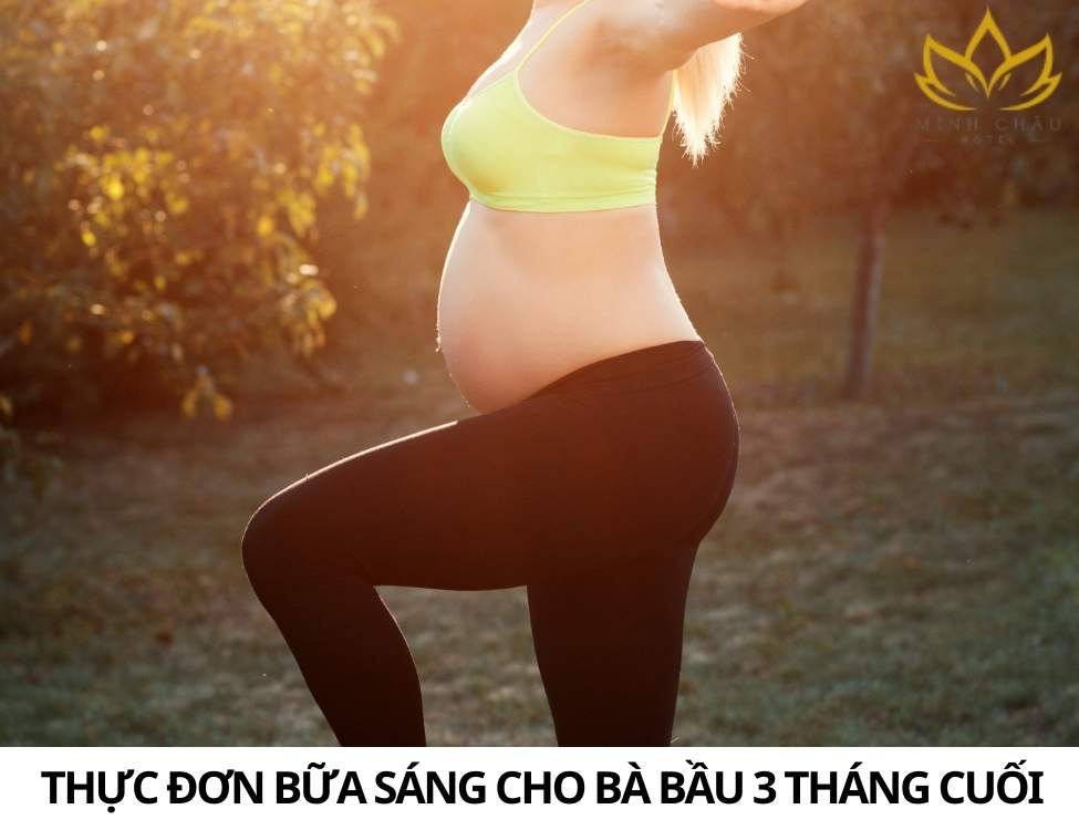 Thực đơn 3 tháng cuối vào con không vào mẹ