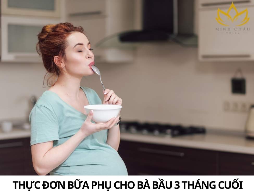 Thực đơn 3 tháng cuối vào con không vào mẹ
