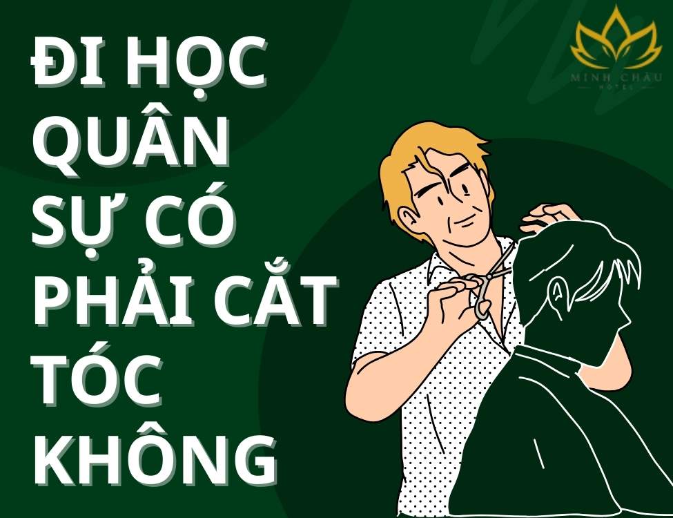 đi học quân sự có phải cắt tóc không