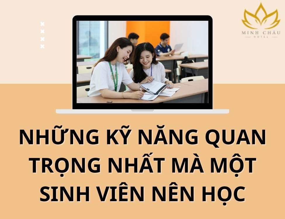 những kỹ năng quan trọng nhất mà một sinh viên đại học nên học