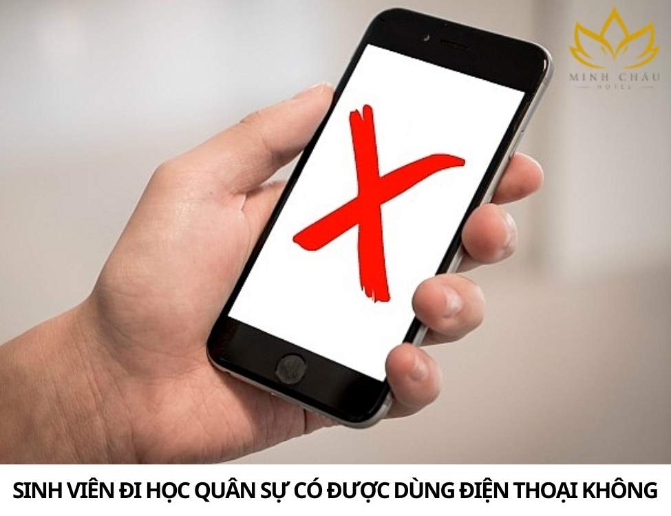 sinh viên đi học quân sự có được dùng điện thoại không