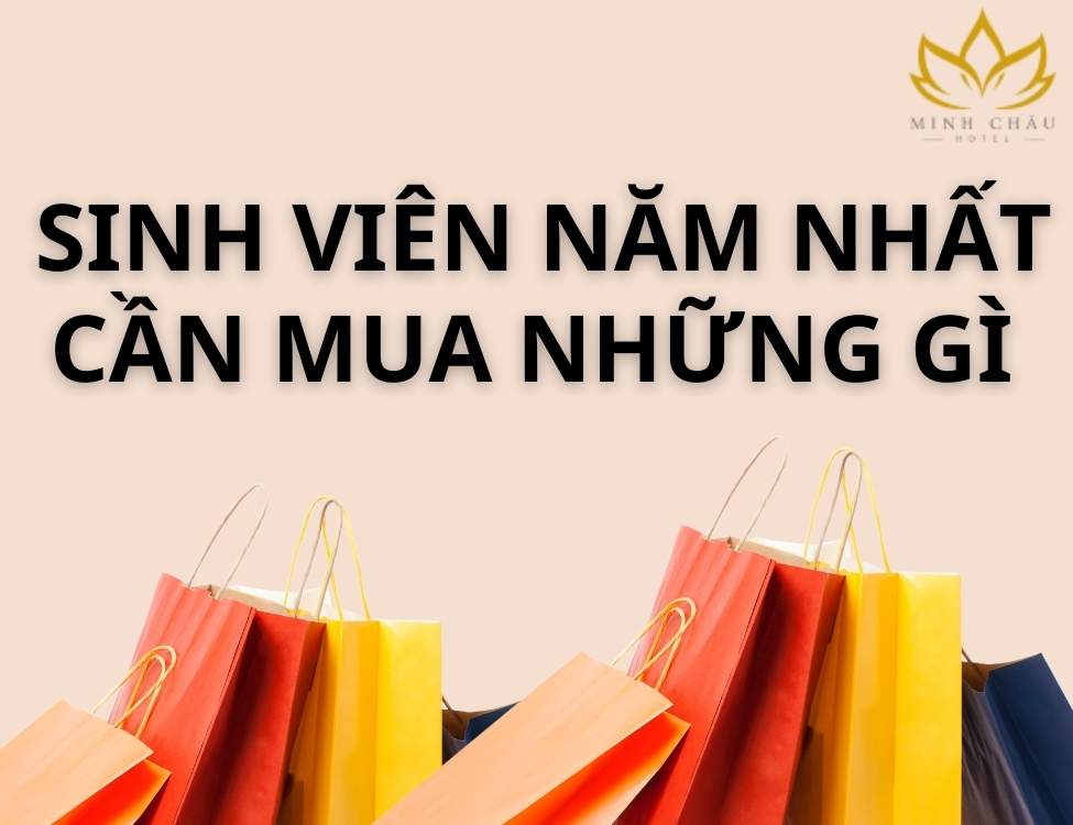 sinh viên năm nhất cần mua những gì